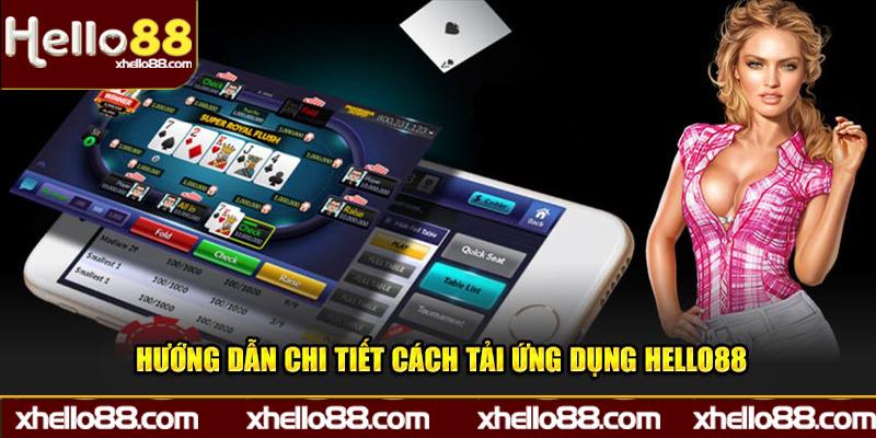 Hướng dẫn cách tải ứng dụng Hello88 về smartphone chi tiết