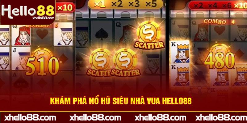 Khám phá nổ hũ siêu nhà vua Hello88