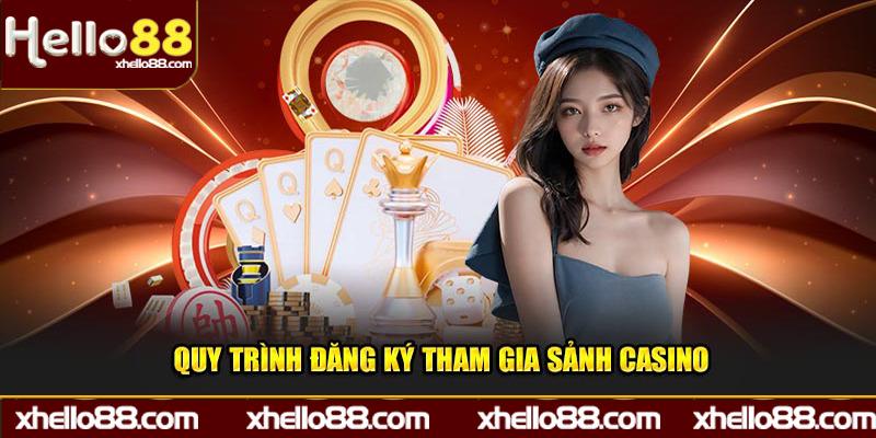 Quy trình đăng ký tham gia sảnh casino