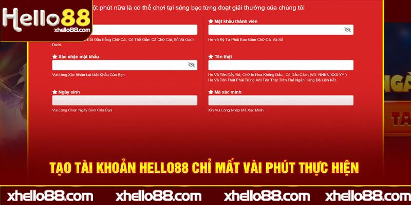 Tạo tài khoản Hello88 chỉ mất vài phút thực hiện