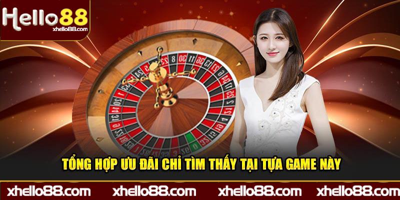 Tổng hợp ưu đãi chỉ tìm thấy tại tựa game này