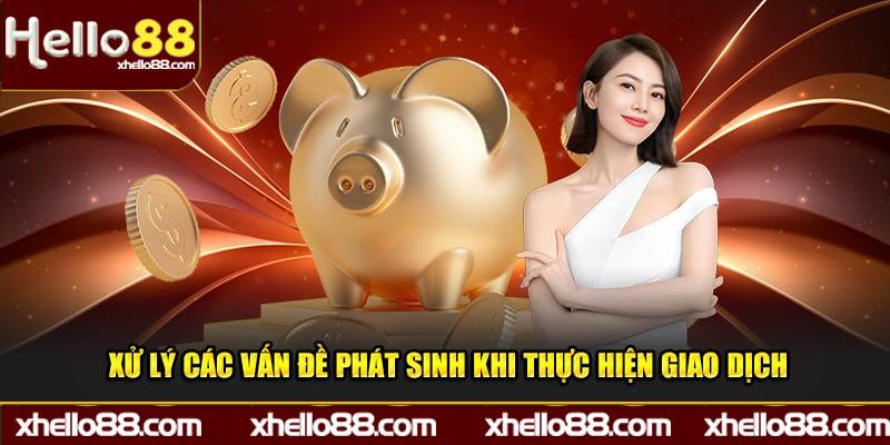 Xử lý vấn đề khi thực hiện giao dịch chuyển vốn